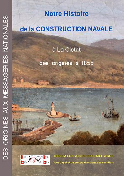 Construction Navale à La Ciotat des origines à 1855